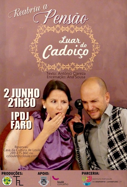 teatro "Reabriu a Pensão Luar do Cadoiço" IPDJ -  Faro 2 Junho