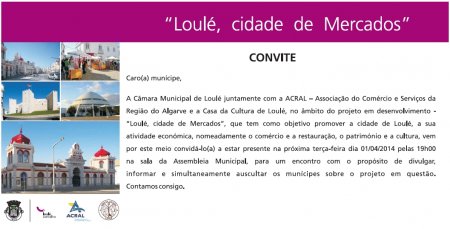 Convite - Preparação do projecto "Loulé Cidade de Mercados" 1 Abril 19h sala da Assembleia Municipal