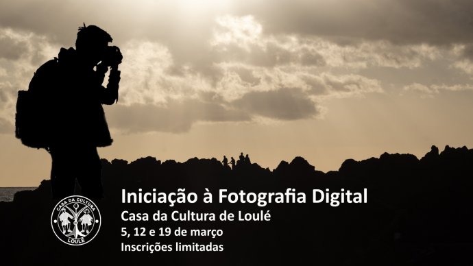 OFICINA DE INICIAÇÃO À FOTOGRAFIA DIGITAL CC Loulé