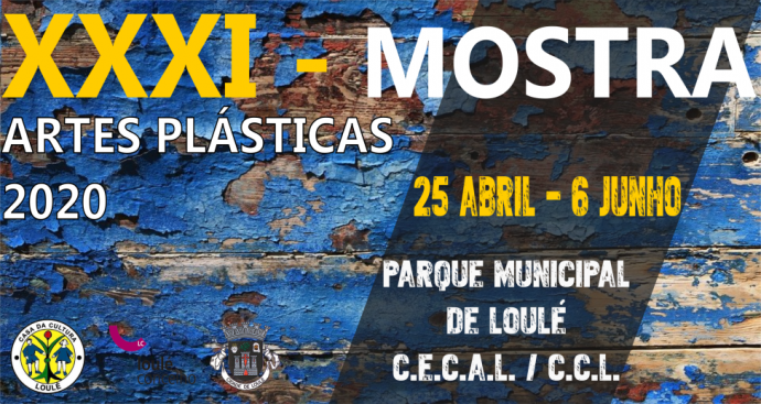 XXXI - MOSTRA DE ARTES PLÁSTICAS DO CONCELHO DE LOULÉ